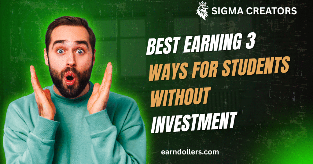 Make Money Online Best 3 Ways Students Without Investment। कॉलेज स्टूडेंट्स अब कमाओ